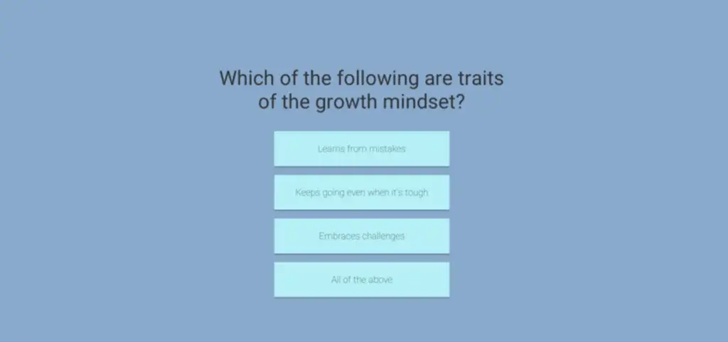 A display screen reading: "Which of the following are traits of the growth mindset?" with 4 answer choices