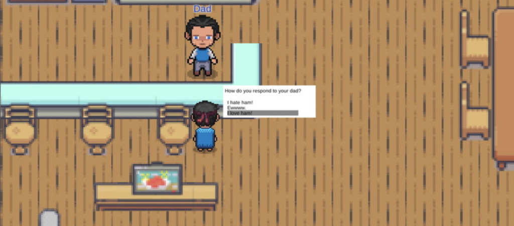 The screen shows a kid and their father at home. There is an option on the screen, how do you respond to your dad? The options are I hate ham, Eww, and I love ham.
